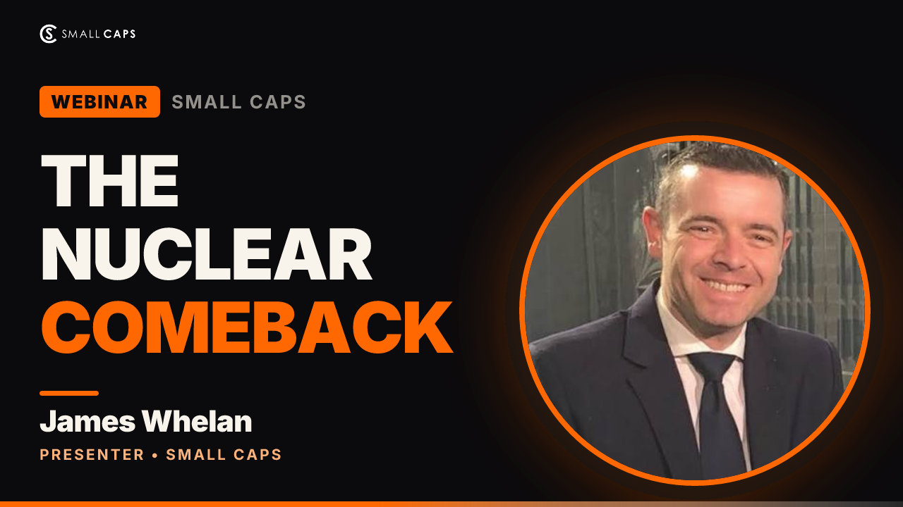 The nuclear comeback: uranium market overview with James Whelan